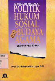 Masalah-Masalah Politik Hukum Sosial & Budaya Agama